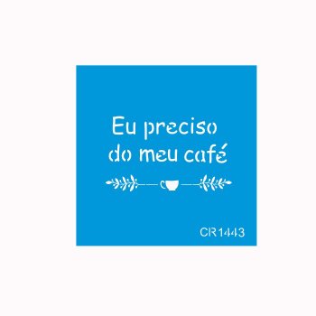 Stencil CR Laser Meu Café - 10x10