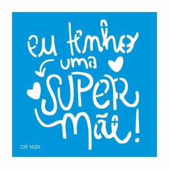 Stencil Super Mãe - (PP-P-M)